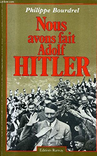 Nous avons fait Adolf Hitler