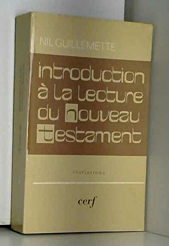Introduction à la lecture du Nouveau Testament : au soir du troisième jour