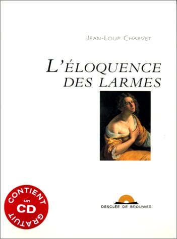 L'éloquence des larmes