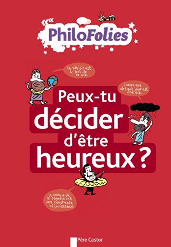 Peux-tu décider d'être heureux ?