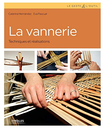 La vannerie : techniques et réalisations