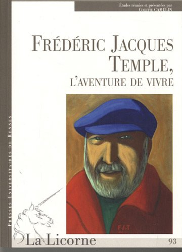Frédéric Jacques Temple, l'aventure de vivre