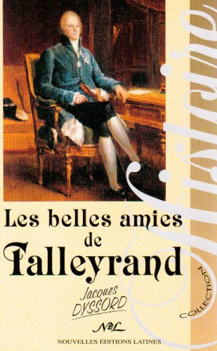 Les belles amies de monsieur de Talleyrand : récit historique