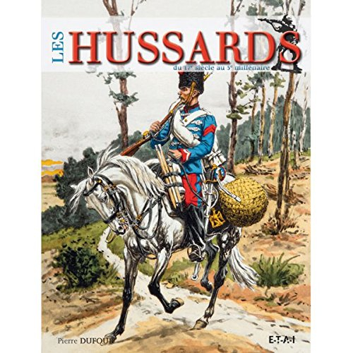 Les hussards du 17e siècle au 3e millénaire