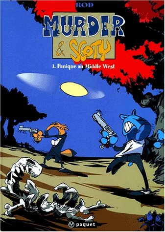 Murder et Scoty. Vol. 1. Panique au Middle West