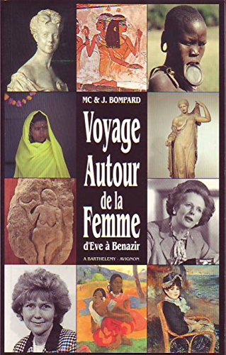 Voyage autour de la femme : d'Eve à Benazir