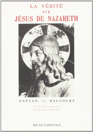 La Vérité sur Jésus de Nazareth