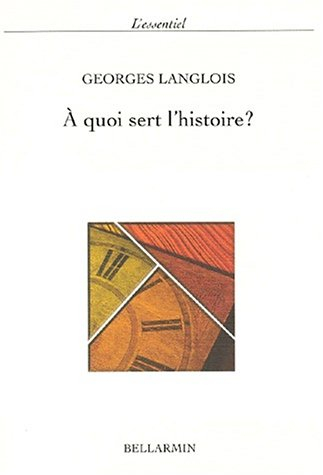 À quoi sert l'histoire ?