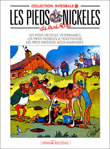 Les Pieds nickelés : intégrale. Vol. 11. Les Pieds nickelés vétérinaires. Les Pieds nickelés à Holly