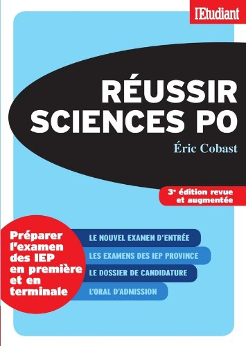 Réussir Sciences Po : préparer l'examen des IEP en première et en terminale