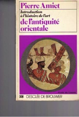 introduction à l'histoire de l'art de l'antiquité orientale