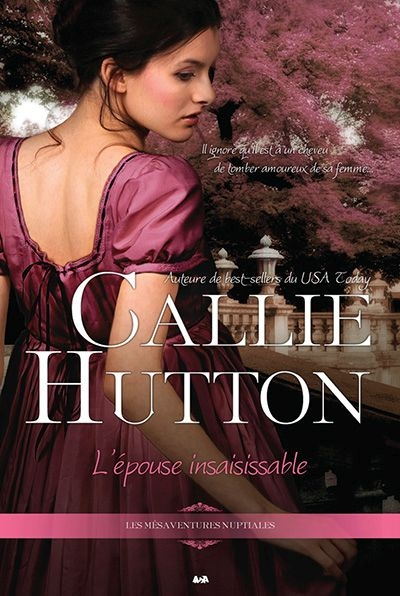 Les mésaventures nuptiales. Vol. 1. L’épouse insaisissable