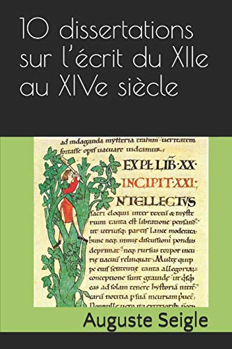 10 dissertations sur l?écrit du XIIe au XIVe siècle