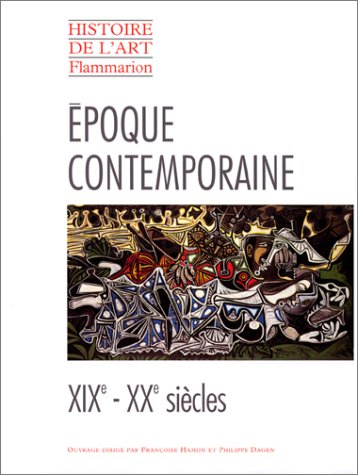 Histoire de l'art. Epoque contemporaine : XIXe et XXe siècles