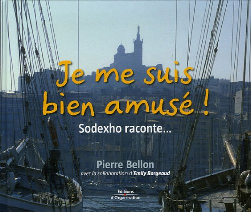 Je me suis bien amusé ! : Sodexho raconte...