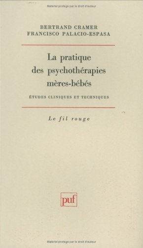 La Pratique des psychothérapies mères-bébés