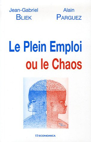 Le plein emploi ou le chaos
