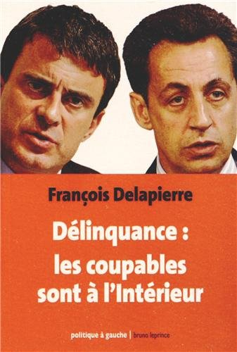 Délinquance : les coupables sont à l'Intérieur