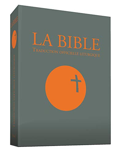 La Bible : traduction officielle liturgique