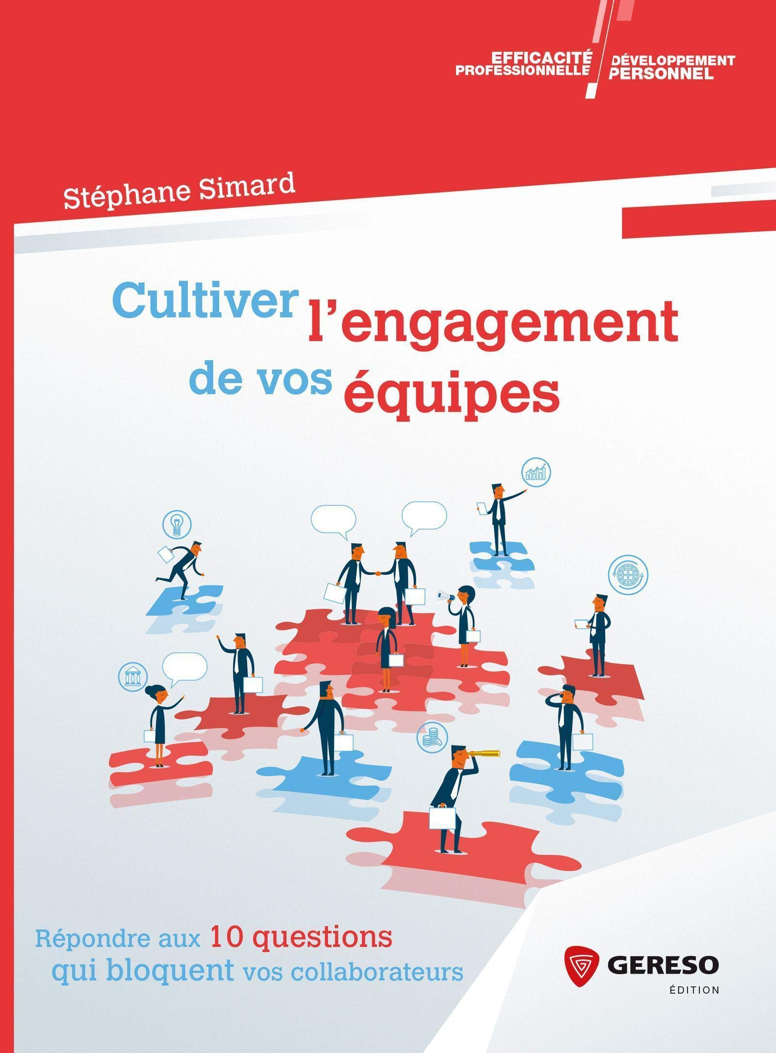 Cultiver l'engagement de vos équipes : répondre aux 10 questions qui bloquent vos collaborateurs