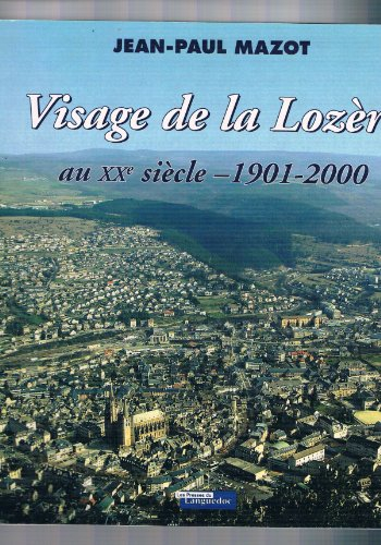 Visages de la Lozère au XXe siècle, 1901-2000