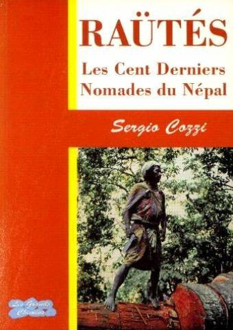 rautés du karnali khola: les cent derniers nomades du népal