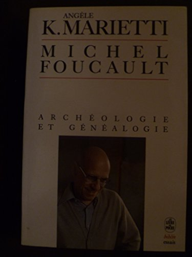 Michel Foucault, archéologie et généalogie