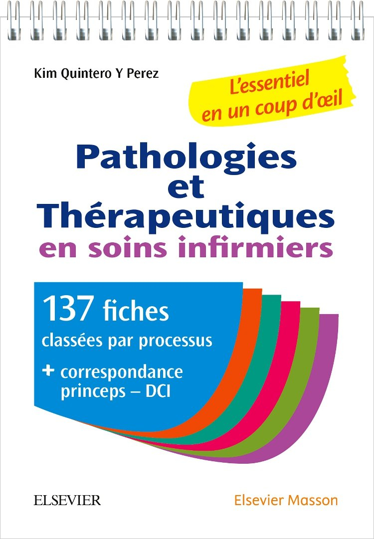 Pathologies et thérapeutiques en soins infirmiers : 137 fiches classées par processus + correspondan