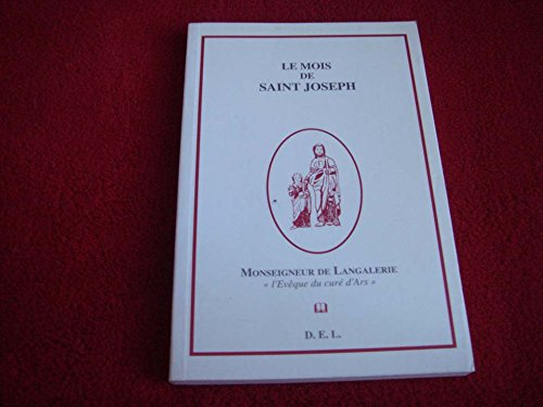 Le mois de saint Joseph ou Exercices pour chaque jour du mois