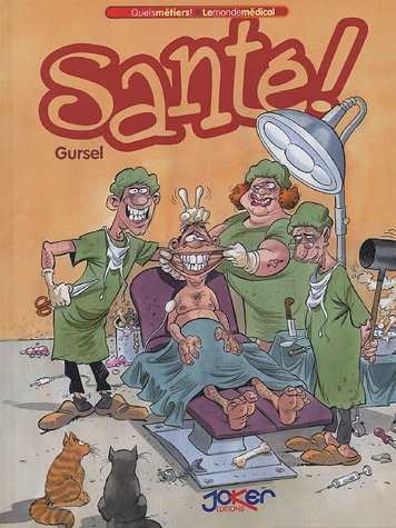 Quels métiers !. Vol. 2. Santé !