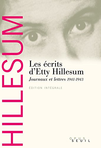Les écrits d'Etty Hillesum : journaux et lettres, 1941-1943