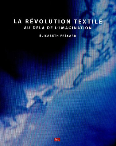 La révolution textile : au-delà de l'imagination