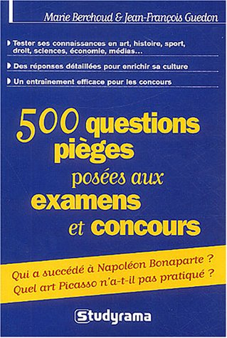 500 questions pièges posées aux examens et concours