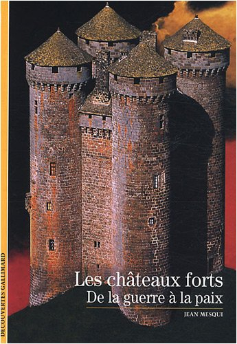 Les châteaux forts : de la guerre à la paix