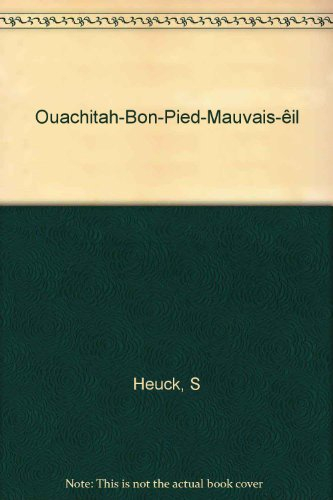 Ouachitah bon pied mauvais oeil
