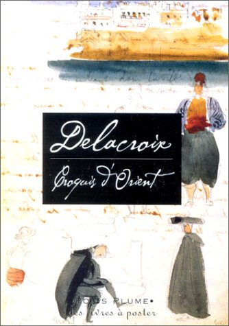 Delacroix, croquis d'Orient