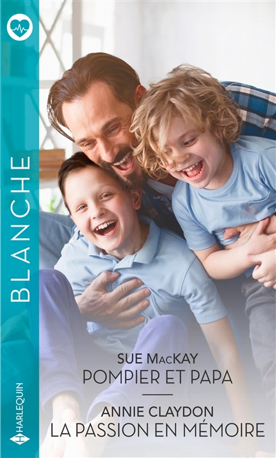 Pompier et papa. La passion en mémoire