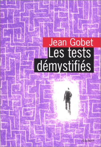 Les Tests démystifiés : comprendre, analyser, utiliser les tests