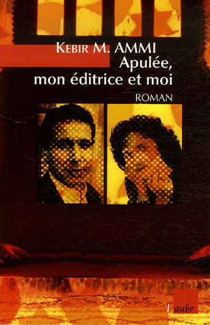 Apulée, mon éditrice et moi
