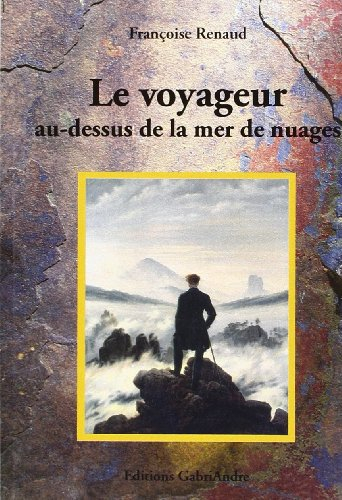 Le voyageur au-dessus de la mer des nuages : vie d'un pétrographe