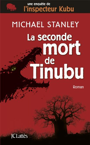Une enquête de l'inspecteur Kubu. La seconde mort de Tinubu