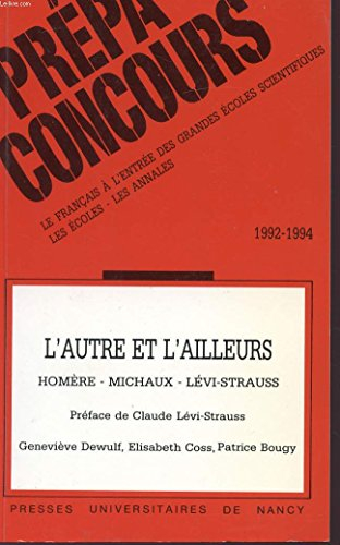 L'Autre et l'ailleurs : Homère, Michaux, Lévi-Strauss