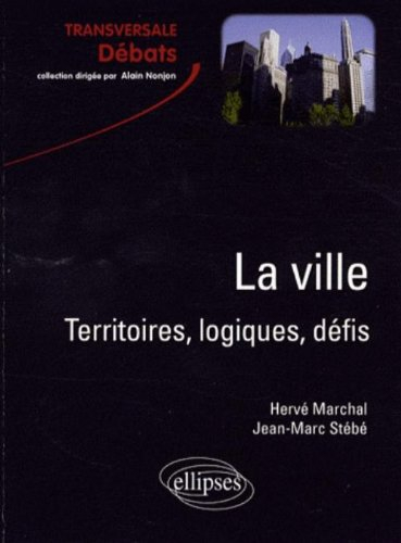 La ville : territoires, logiques, défis