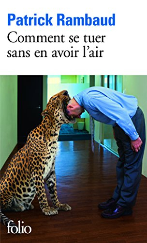 Comment se tuer sans en avoir l'air : manuel d'élégance à l'usage des mal partis avec des ruses, des