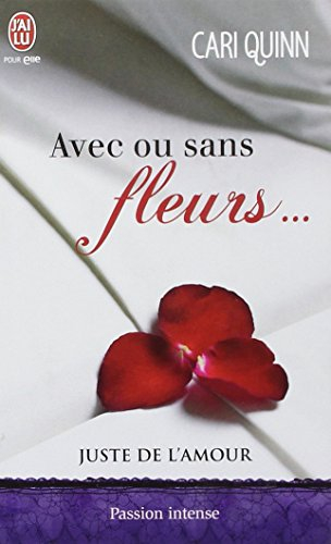 Juste de l'amour. Vol. 1. Avec ou sans fleurs...
