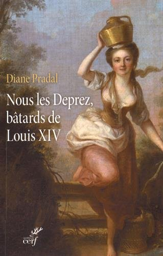 Nous les Deprez, bâtards de Louis XIV