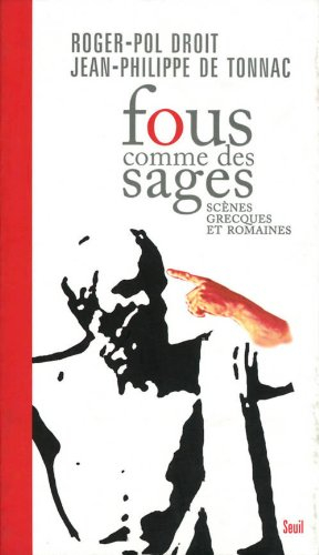 Fous comme des sages : scènes grecques et romaines