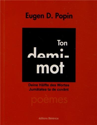 Ton demi-mot. Deine Hälfte des Wortes. Jumatatea ta de cuvânt