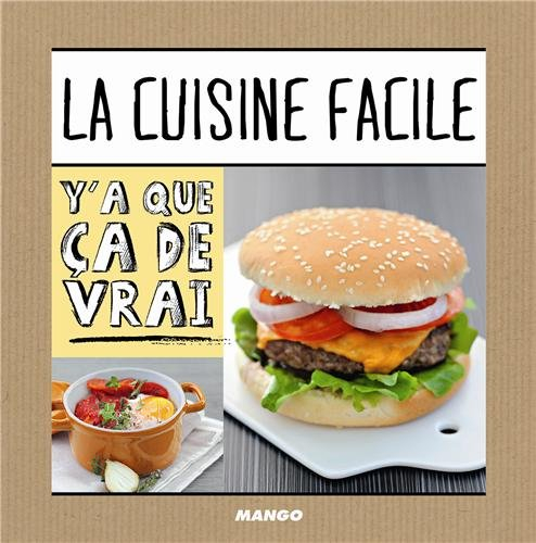 La cuisine facile : 50 recettes