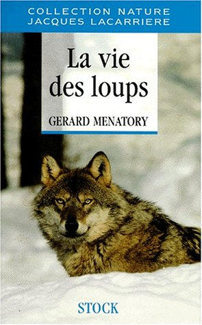 La Vie des loups : du mythe à la réalité